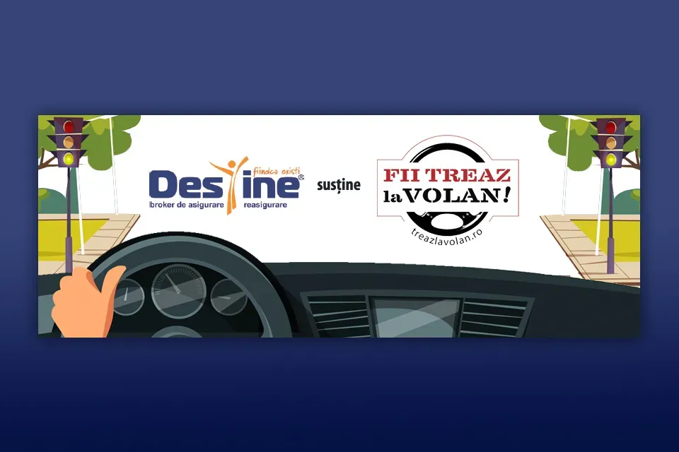 Campania națională de siguranță rutieră și prevenire FII TREAZ LA VOLAN!!